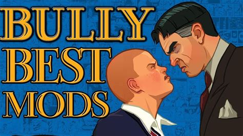 BEST Mods for Bully Scholarship Edition & Anniversary Edition.